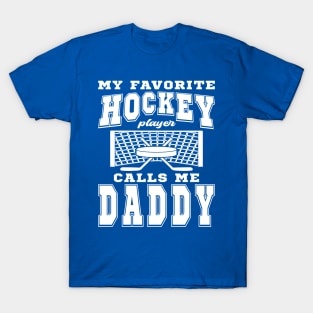 My Favorite Hockey Player Daddy Fathers Day T-Shirt